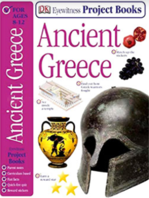 ANCIENT GREECE (EYEWITNESS PROJECT BOOKS) AGES 8-12