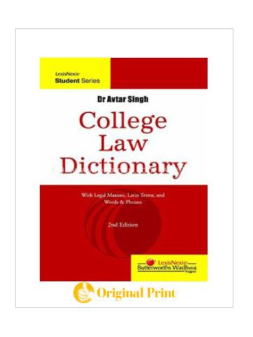 COLLEGE LAW DICTIONARY-WITH LEGAL MAXIMS, LATIN TERMS AND WORDS & PHRASES -2ND EDN.