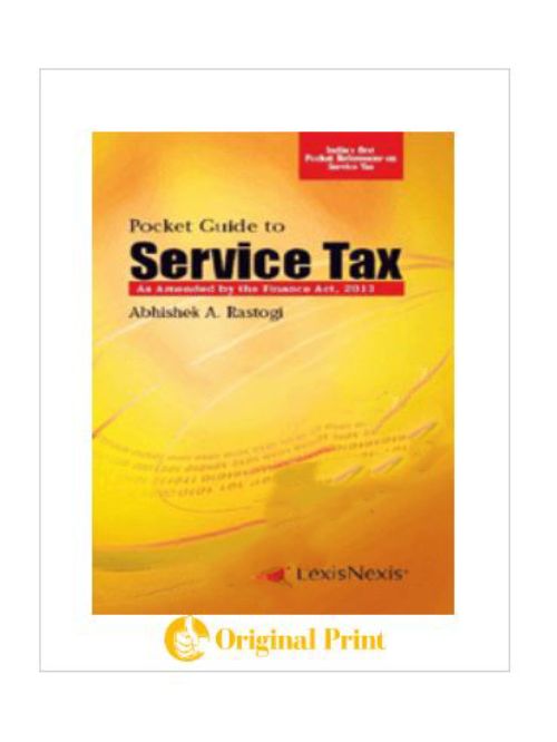 POCKET GUIDE TO SERVICE TAX-AS AMENDED BY THE FINANCE ACT, 2013