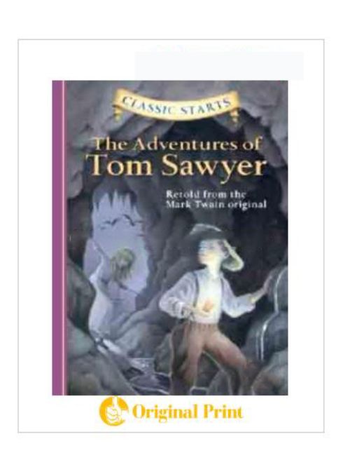 CLASSIC STARTS :THE ADVENTURES OF TOM SAWYER