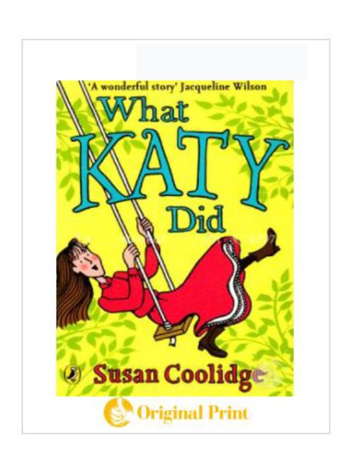 WHAT KATY DID (THE ADVENTURES OF A 12 YEARS OLD AMERICAN GIRL)