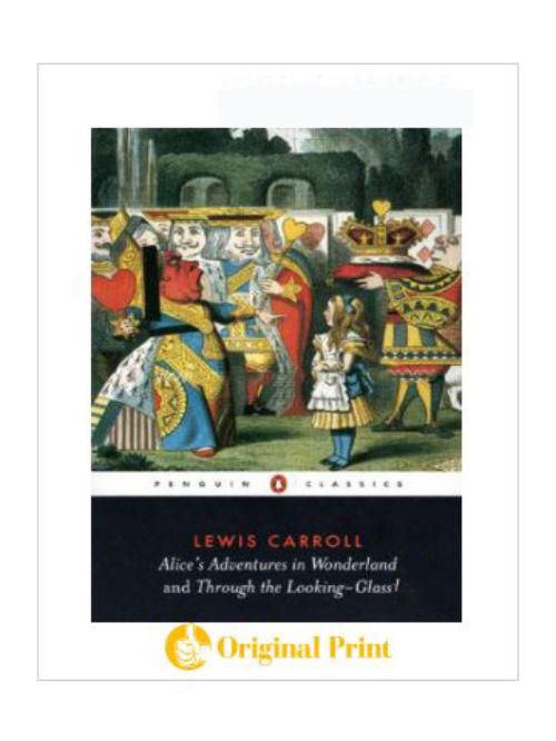 ALICE'S ADVENTURES IN WONDERLAND AND THROUGH THE LOOKING GLASS