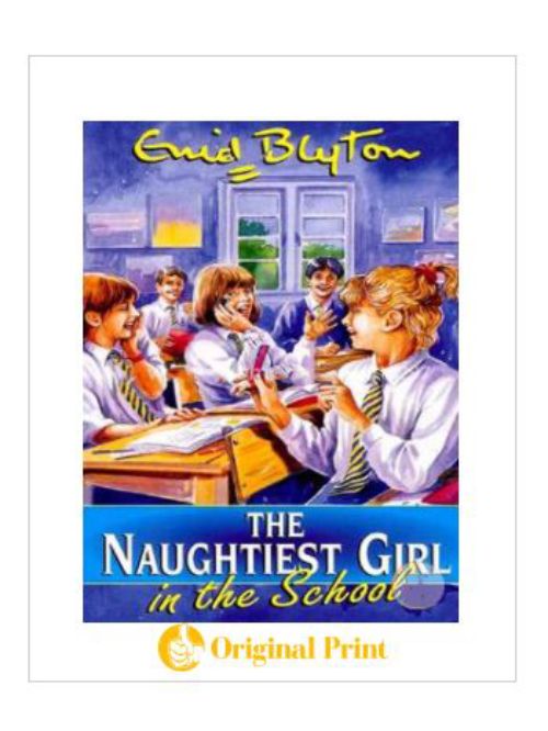 NAUGHTIEST GIRL: 1: NAUGHTIEST GIRL IN THE SCHOOL