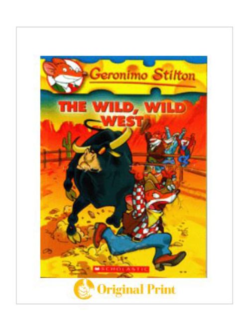GERONIMO STILTON : 21 THE WILD WILD WEST