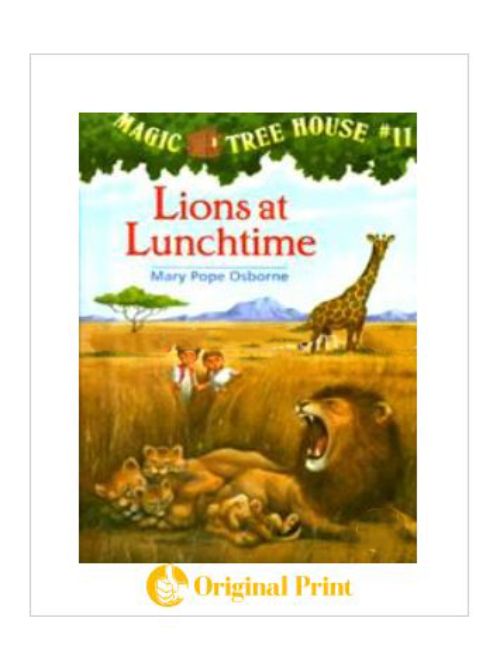 MAGIC TREE HOUSE 11: LIONS AT LUNCHTIME