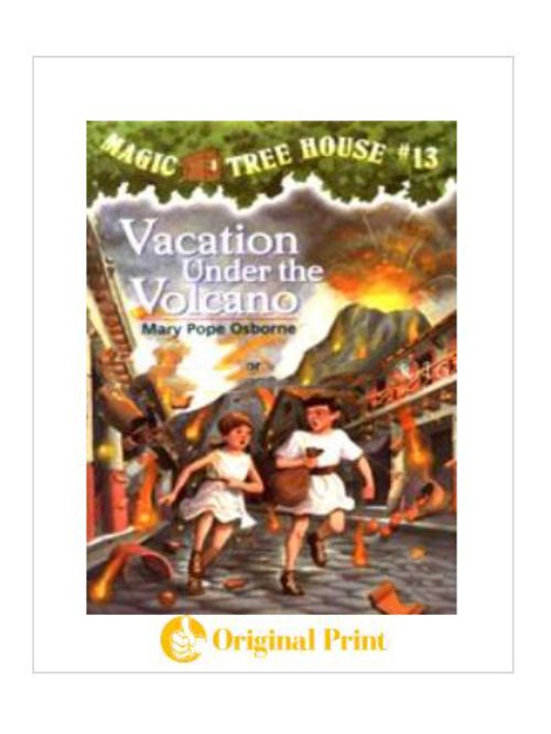 MAGIC TREE HOUSE 13: VACATION UNDER THE VOLCANO