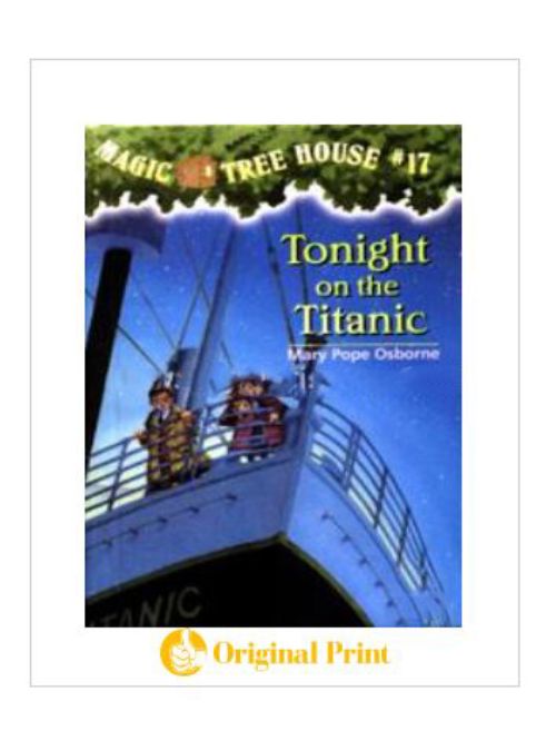 MAGIC TREE HOUSE 17: TONIGHT ON THE TITANIC