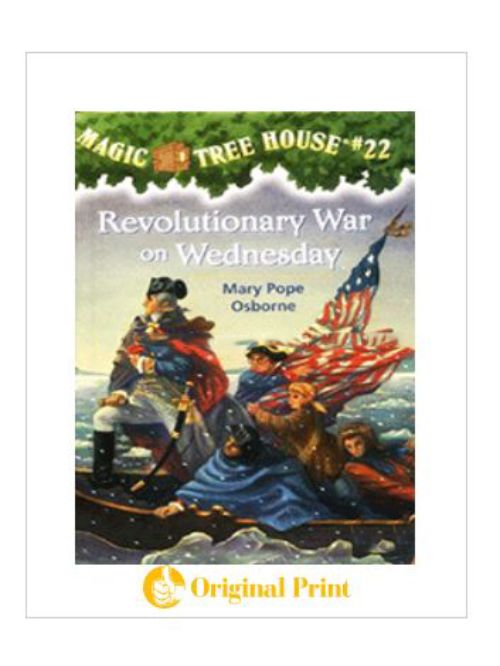 MAGIC TREE HOUSE 22: REVOLUTIONARY WAR ON WEDNESDAY