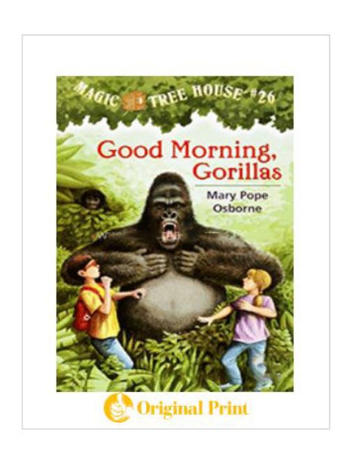MAGIC TREE HOUSE 26: GOOD MORNING, GORILLAS
