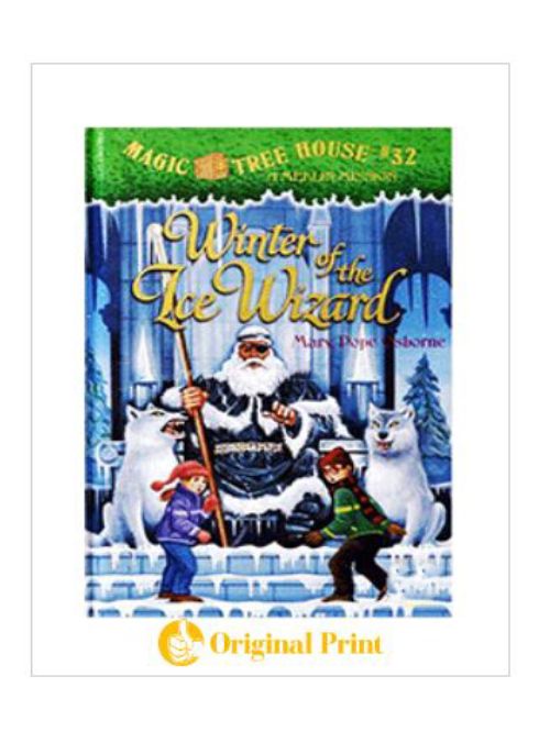 MAGIC TREE HOUSE 32: WINTER OF THE ICE WIZARD