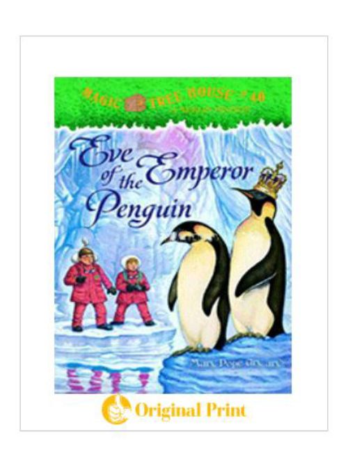 MAGIC TREE HOUSE 40: EVE OF THE EMPEROR PENGUIN