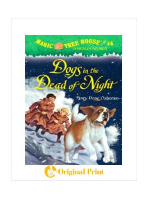 MAGIC TREE HOUSE 46: DOGS IN THE DEAD OF NIGHT