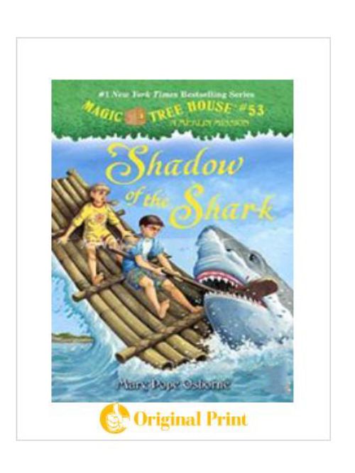 MAGIC TREE HOUSE 53: SHADOW OF THE SHARK