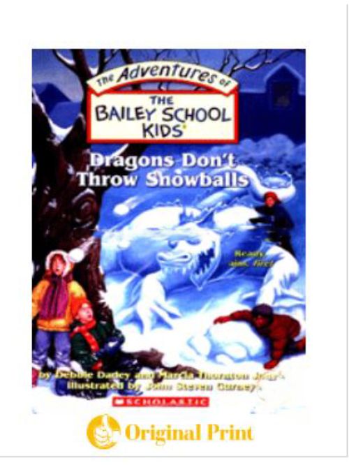 DRAGONS DONOT THROW SNOWBALLS (BAILEY SCHOOL KIDS)