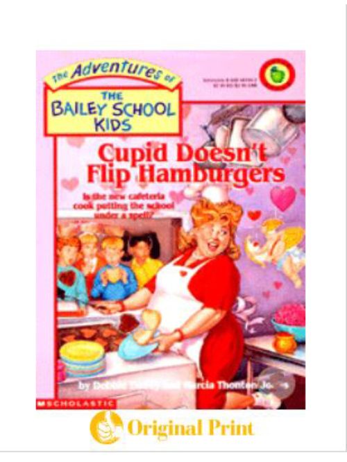 CUPID DOESNOT FLIP HAMBURGERS (BAILEY SCHOOL KIDS #12)