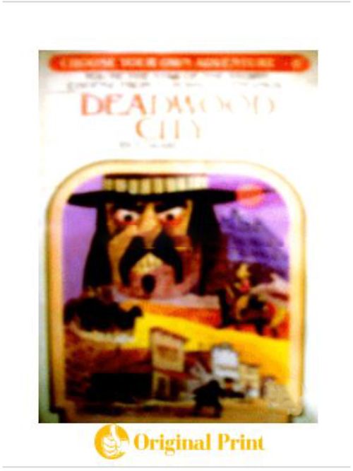 DEADWOOD CITY (CHOOSE YOUR OWN ADVENTURE-. 8)