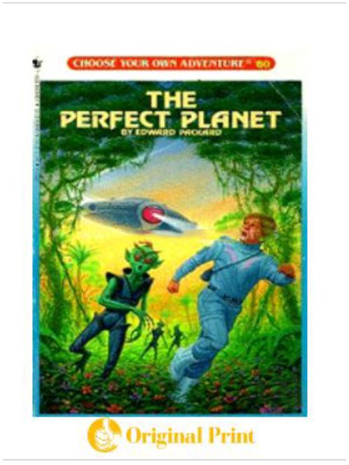 THE PERFECT PLANET (CHOOSE YOUR OWN ADVENTURE)