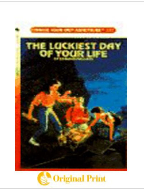 THE LUCKIEST DAY OF YOUR LIFE (CHOOSE YOUR OWN ADVENTURE)