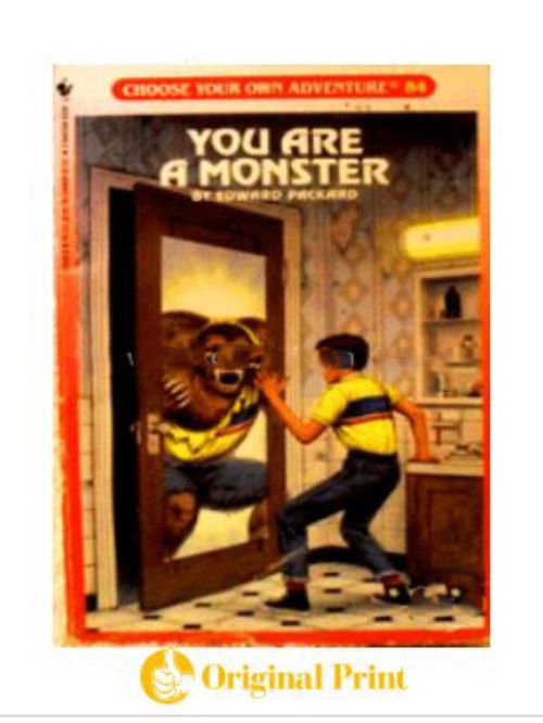 YOU ARE A MONSTER (CHOOSE YOUR OWN ADVENTURE -84)