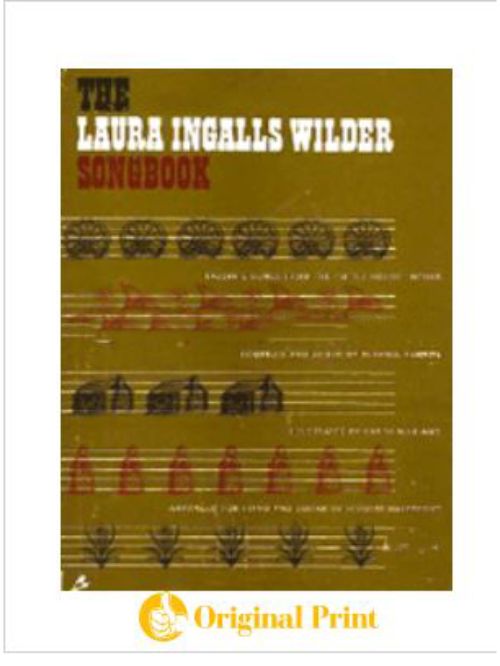 THE LAURA INGALLS WILDER SONGBOOK : FAVORITE SONGS FROM THE LITTLE HOUSE BOOKS