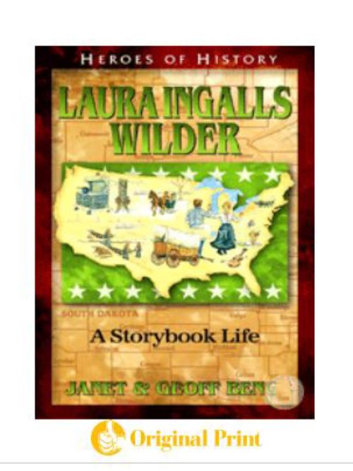 LAURA INGALLS WILDER: A STORYBOOK LIFE (HEROES OF HISTORY)