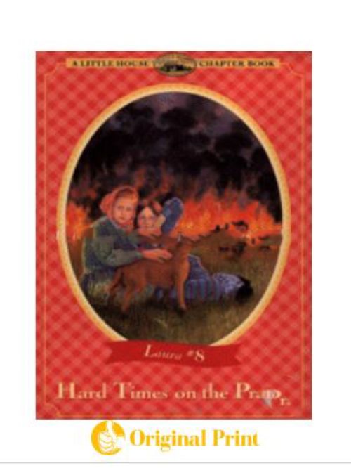 HARD TIMES ON THE PRAIRIE: ADAPTED FROM THE LITTLE HOUSE BOOKS