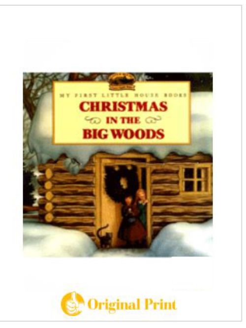 CHRISTMAS IN THE BIG WOODS (LITTLE HOUSE)