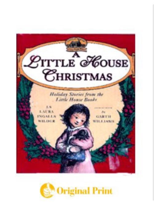 A LITTLE HOUSE CHRISTMAS: HOLIDAY STORIES FROM THE LITTLE HOUSE BOOKS