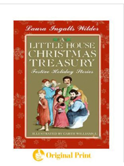 A LITTLE HOUSE CHRISTMAS TREASURY: FESTIVE HOLIDAY STORIES