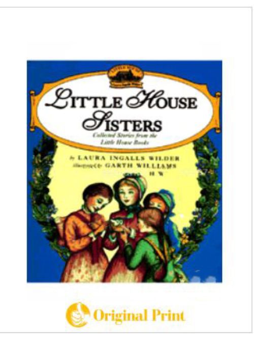LITTLE HOUSE SISTERS: COLLECTED STORIES FROM THE LITTLE HOUSE BOOKS