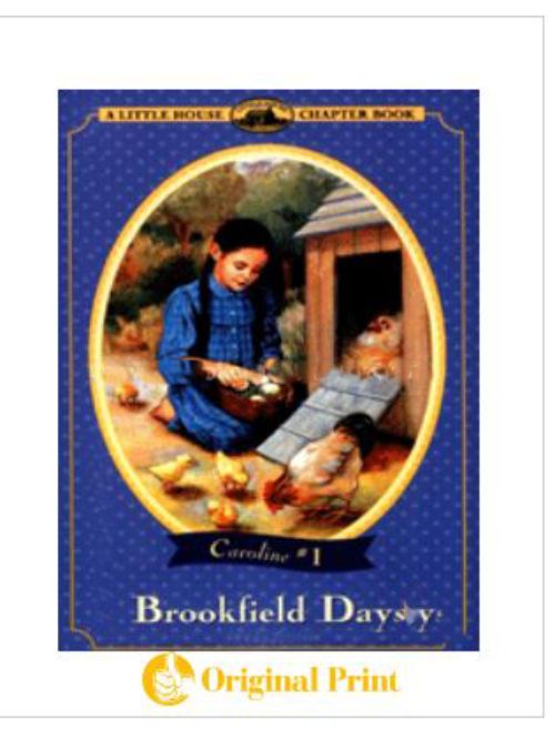 BROOKFIELD DAYS (A LITTLE HOUSE CHAPTER BOOK; CAROLINE -1)