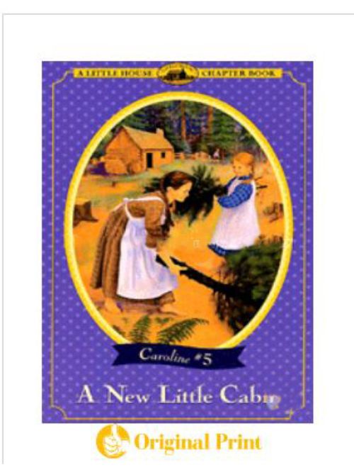 A NEW LITTLE CABIN (LITTLE HOUSE CHAPTER BOOK)