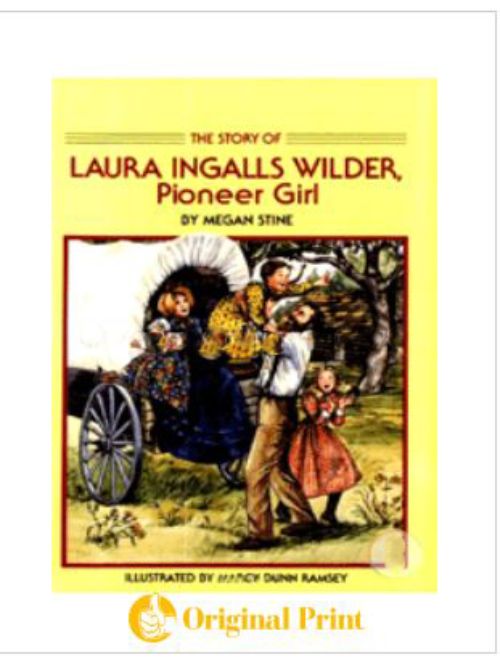 STORY OF LAURA INGALLS WILDER: PIONEER GIRL