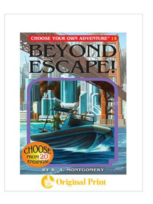 BEYOND ESCAPE! (CHOOSE YOUR OWN ADVENTURE -15)