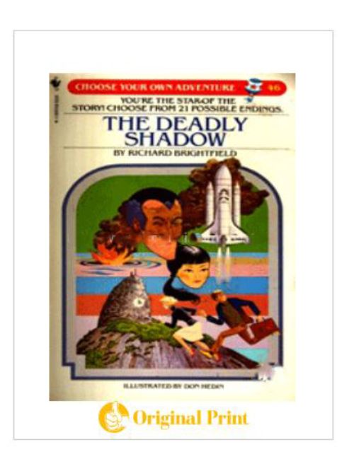 THE DEADLY SHADOW (CHOOSE YOUR OWN ADVENTURE -46)