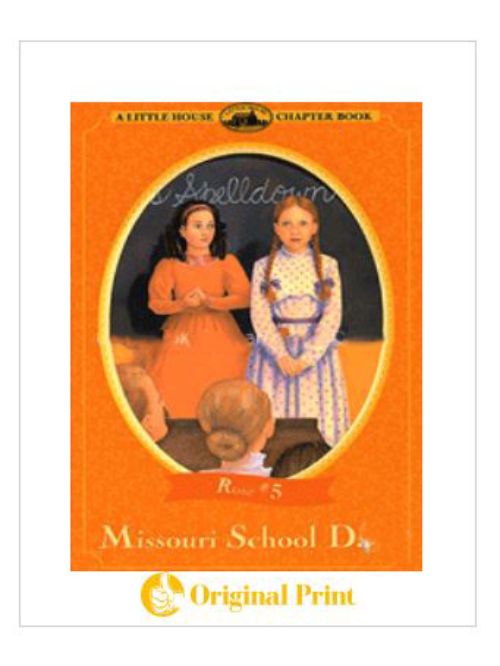MISSOURI SCHOOL DAYS (LITTLE HOUSE CHAPTER BOOK)