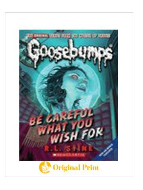GOOSEBUMPS : 12 BE CAREFUL WHAT YOU WISH FOR