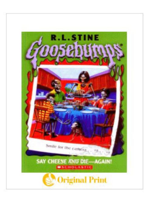 GOOSEBUMPS : 44 SAY CHEESE AND DIE-AGAIN!