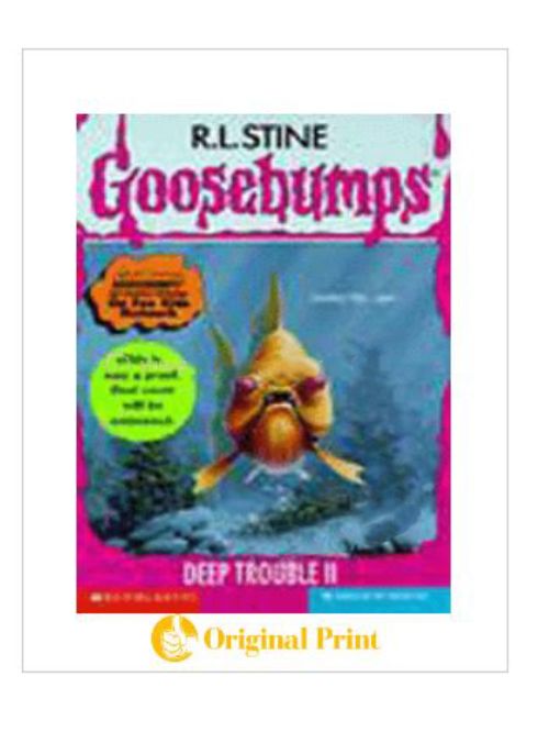 GOOSEBUMPS : 58 DEEP TROUBLE II