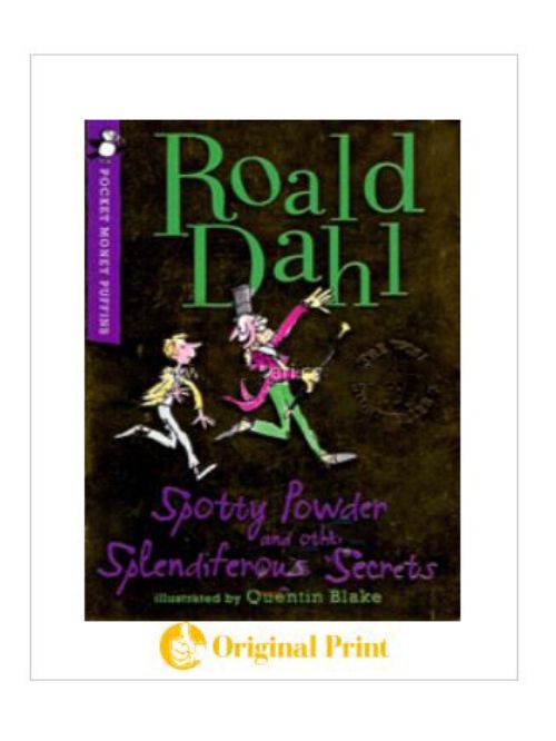 SPOTTY POWDER AND OTHER SPLENDIFEROUS SECRETS