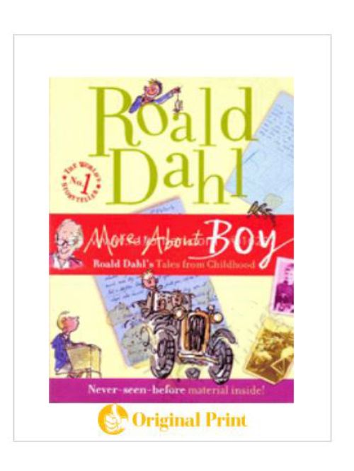 MORE ABOUT BOY: ROALD DAHL'S TALES FROM CHILDHOOD