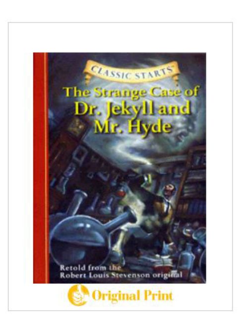 CLASSIC STARTS : THE STRANGE CASE OF DR. JEKYLL AND MR. HYDE