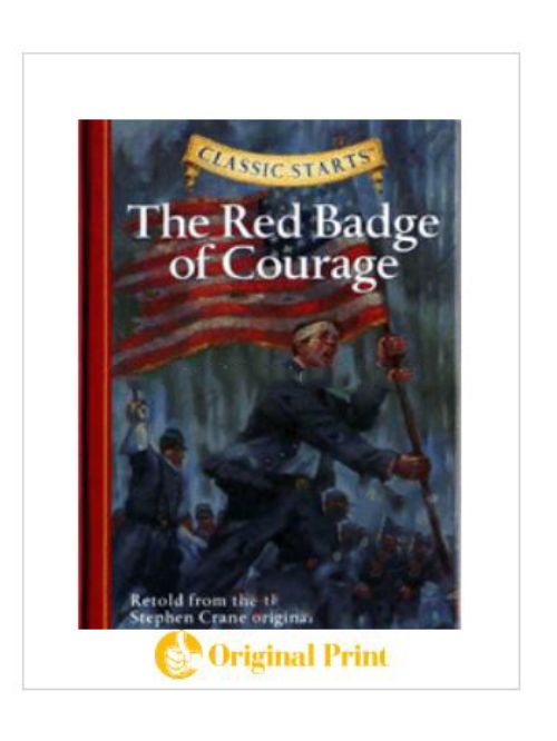 CLASSIC STARTS:THE RED BADGE OF COURAGE