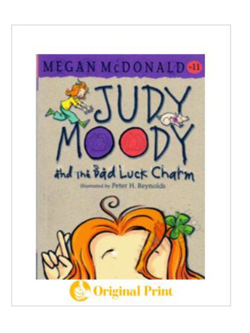 JUDY MOODY : AND THE BAD LUCK CHARM NO 11