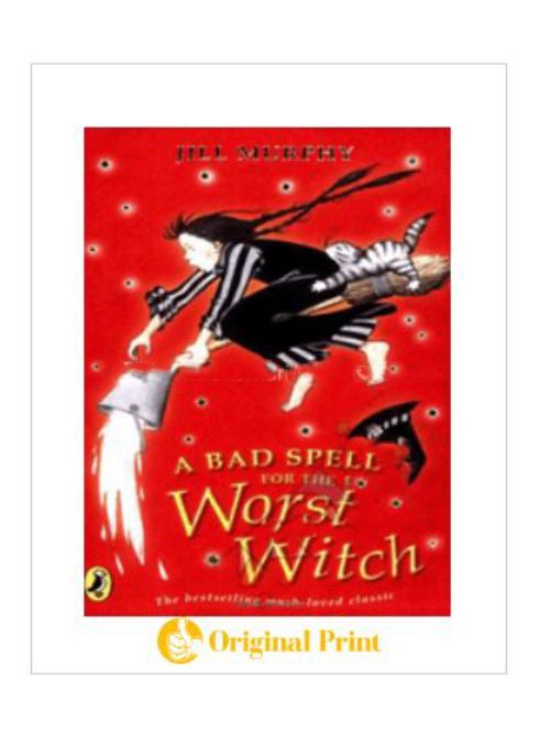 A BAD SPELL FOR THE WORST WITCH