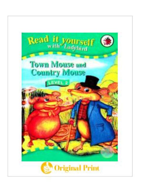 READ IT YOURSELF : LEVEL 2 TOWN MOUSE AND COUNTRY MOUSE