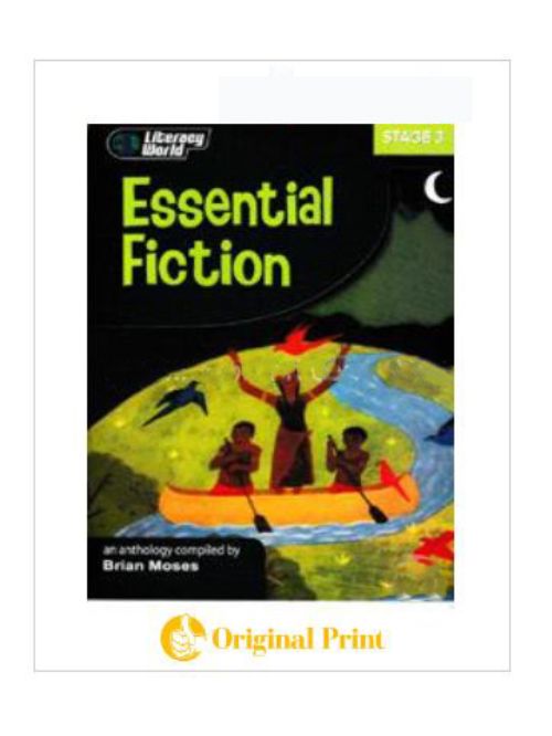 LITERACY WORLD : STAGE 3 ESSENTIAL FICTION AN ANTROPOLOGY COMPLIED