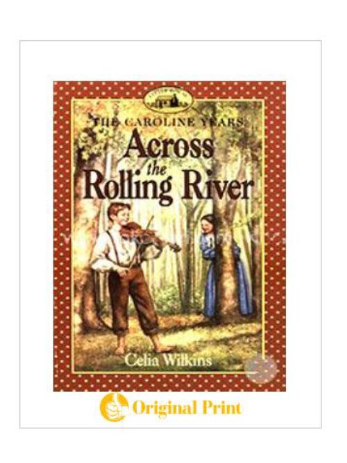 ACROSS THE ROLLING RIVER