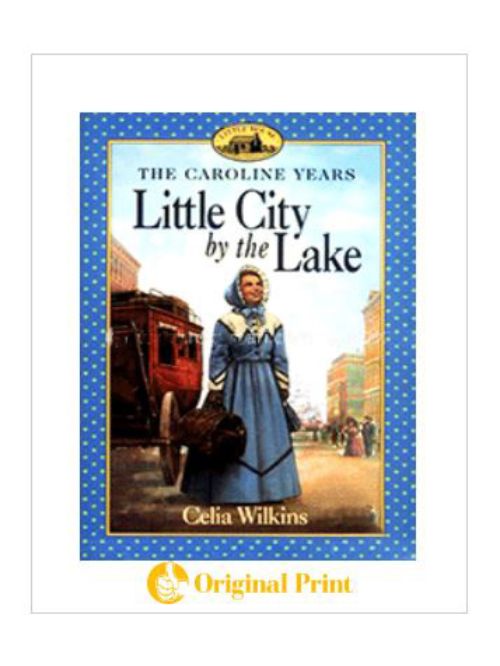 LITTLE CITY BY THE LAKE (LITTLE HOUSE THE CAROLINE YEARS)