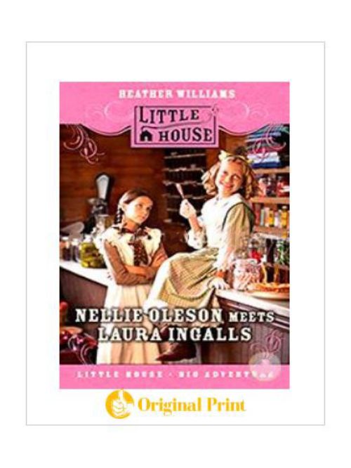 NELLIE OLESON MEETS LAURA INGALLS( SERIES - LITTLE HOUSE )